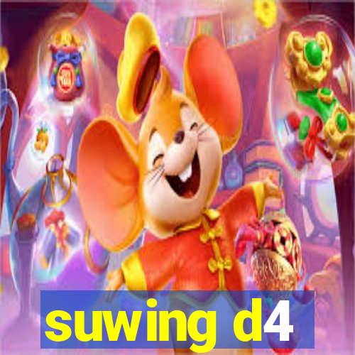 suwing d4